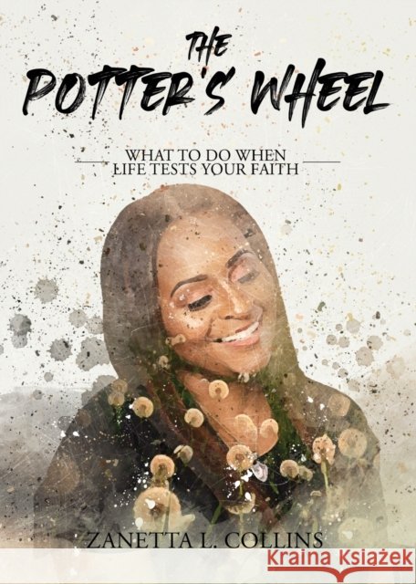The Potter's Wheel Zanetta L Collins 9780578912257