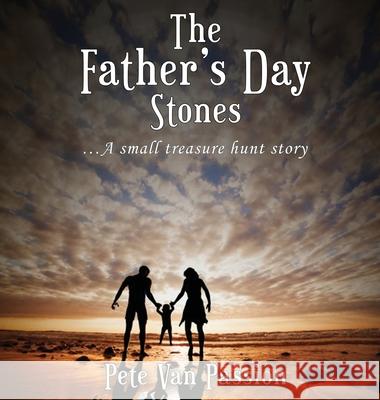 The Father's Day Stones: A small treasure hunt story Pete Va 9780578914275 Knightstar