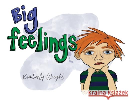 Big Feelings Kimberly Suzanne Wright Kimberly Suzanne Wright 9780578922744 Lilac Trading Co