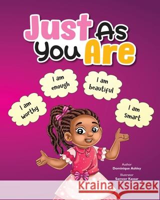Just As You Are Dominique Ashley Sameer Kassar 9780578935621