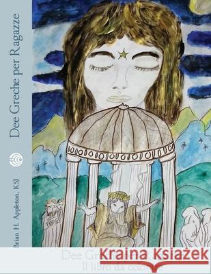 Dee Greche Per Ragazze - libro da colorare: di dee greche per giovani donne Brian H. Appleton 9780578940137 Brian H Appleton