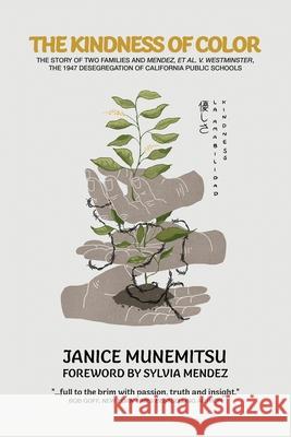 The Kindness of Color Janice Munemitsu Sylvia Mendez 9780578946870