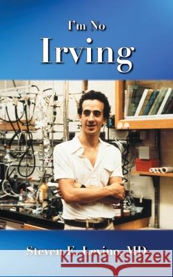 I'm No Irving Steven Levine 9780578949888