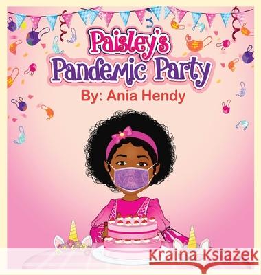 Paisley's Pandemic Party Ania Hendy 9780578951447