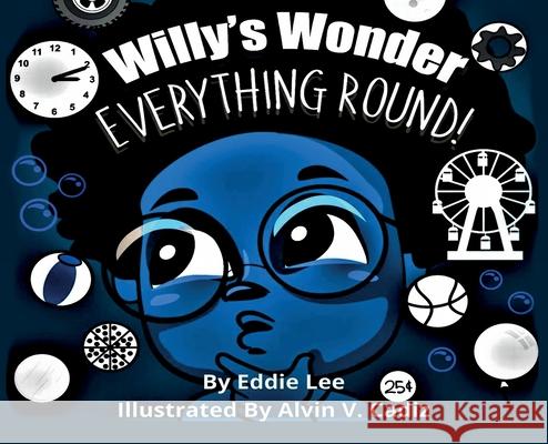 Willy's Wonder Eddie Lee Alvin Cadiz 9780578953489 Eddie Lee Gates Jr