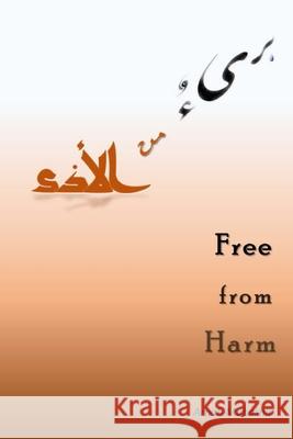 Free from Harm Arnab Mubashir 9780578953625 Arnab Mubashir