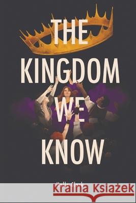 The Kingdom We Know Halle Clark 9780578956732