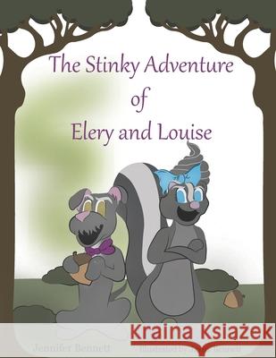 The Stinky Adventure of Elery and Louise Jayna Bennett Jennifer Bennett 9780578963891 Jenjay Books