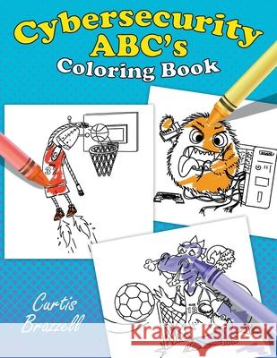 Cybersecurity ABC's Coloring Book Curtis Brazzell 9780578966595 Curtis Brazzell