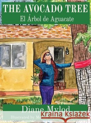 The Avocado Tree: El Árbol de Aguacate Mylod 9780578968490