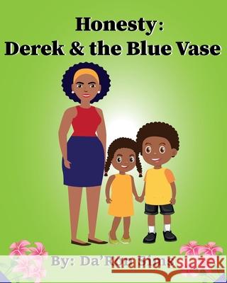 Honesty: Derek & The Blue Vase Da'ron Sims, Veonne Anderson 9780578969053