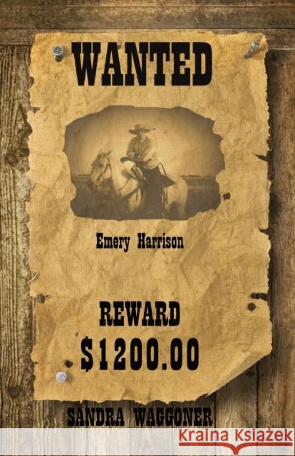 Wanted Sandra Waggoner 9780578970493 Wagon Tracks Publishing