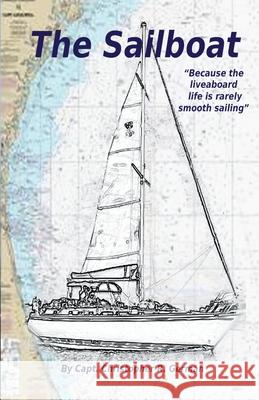 The Sailboat Christopher R German, Tanya Ross 9780578972329
