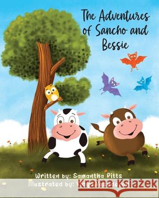 The Adventures of Sancho and Bessie Samantha Noelle Pitts 9780578972787 Samantha Pitts