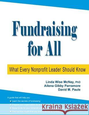 Fundraising for All: What Every Nonprofit Leader Should Know Linda Wise McNay 9780578974132