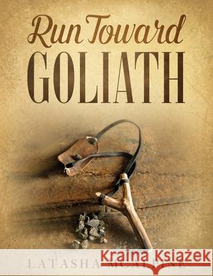 Run Toward Goliath 31 Day Devotional Journal McAlpine, Latasha 9780578974514 Valeria McAlpine