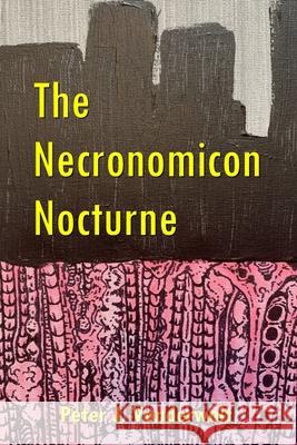The Necronomicon Nocturne Peter Vanderwalt 9780578977331 Little Evil Co.