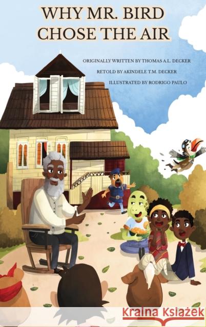 Why Mr. Bird Chose the Air: Sierra Leone Folktales Akindele Decker 9780578977744 Michah & Co