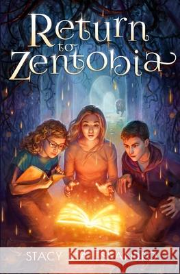 Return to Zentobia Stacy D'Alessandro, Kim Dingwall 9780578979113