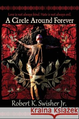 A Circle Around Forever Robert Keim Swisher 9780578984261