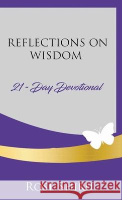 Reflections on Wisdom Devotional Rose Shiku 9780578994000 Rose Shiku