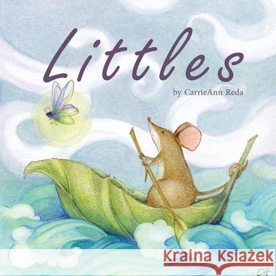 Littles Carrieann Reda Carrieann Reda Benjamin Truitt 9780578996189 Might Fly Studio