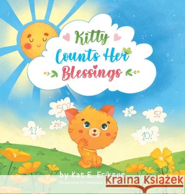Kitty Counts Her Blessings Kat E. Erikson Roksolana Panchyshyn 9780578999913 Kat E. Erikson