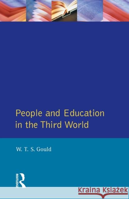 People and Education in the Third World W. T. Gould 9780582005600 Longman Publishing Group