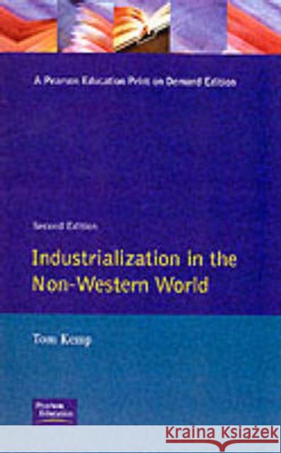 Industrialisation in the Non-Western World Tom Kemp T. Kemp 9780582021822 Longman Publishing Group