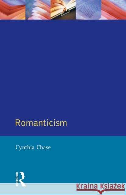 Romanticism Cynthia Chase 9780582047990 Longman Publishing Group