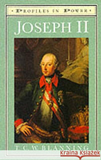 Joseph II T. C. W. Blanning Timothy C. W. Blanning 9780582052727 Longman Publishing Group