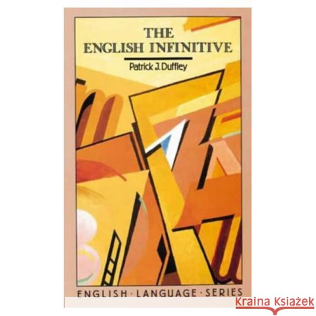 The English Infinitive Duffley, Patrick Joseph 9780582071353