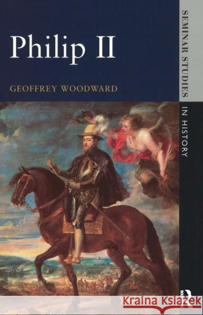 Philip II G Woodward 9780582072329 0