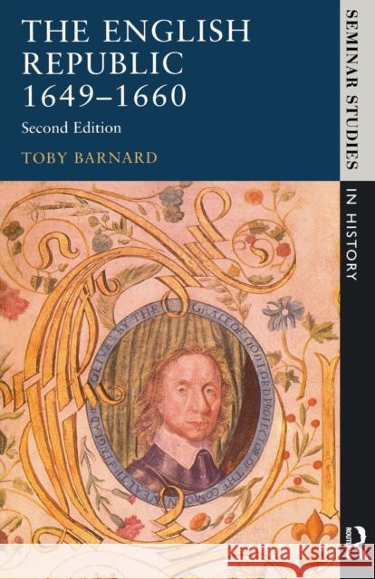 The English Republic 1649-1660 T Barnard 9780582080034 0