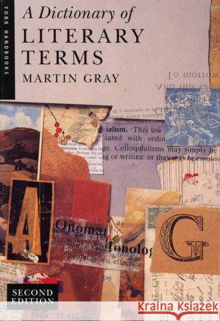 Dictionary of Literary Terms, A Martin Gray 9780582080379