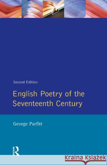 English Poetry of the Seventeenth Century George Parfitt 9780582084377 Longman Publishing Group