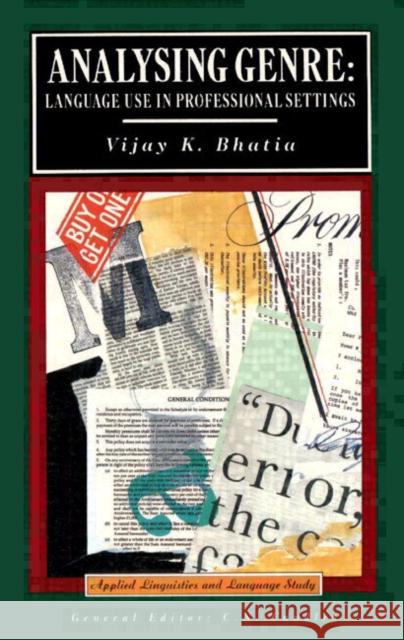 Analysing Genre: Language Use in Professional Settings Bhatia, V. K. 9780582085244 Longman Publishing Group