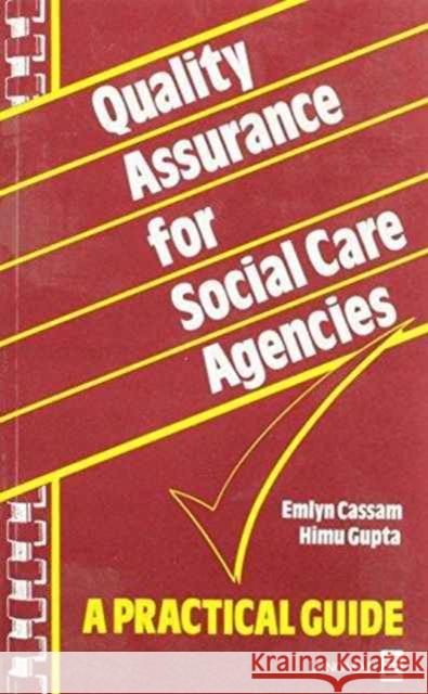 Quality Assurance for Social Care Agencies: A Practical Guide Cassam, Emlyn 9780582089440