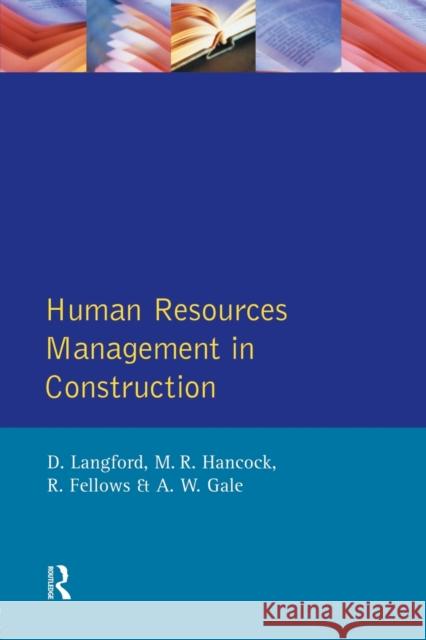 Human Resources Management in Construction D. A. Langford 9780582090330 Longman Publishing Group