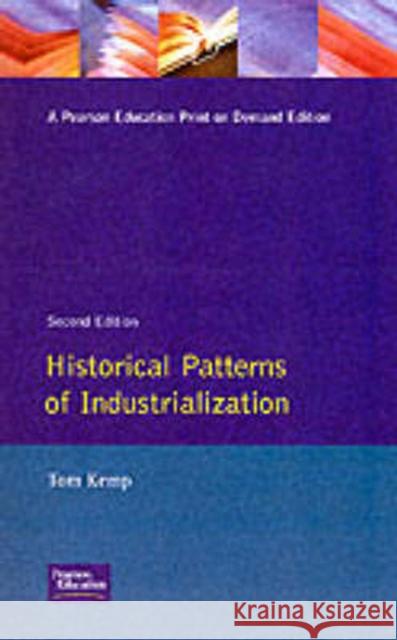 Historical Patterns of Industrialization Tom Kemp T. Kemp 9780582095472 Longman Publishing Group