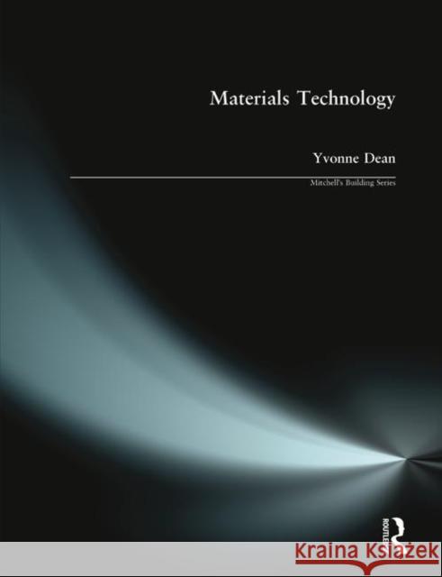 Materials Technology Yvonne Dean 9780582212596 Longman Publishing Group