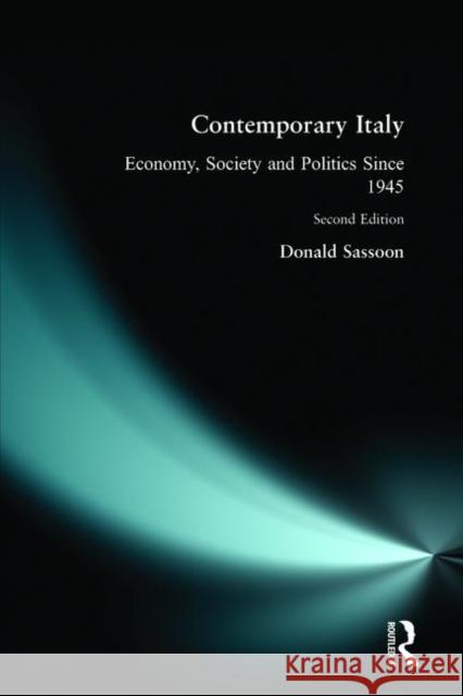 Contemporary Italy: Economy, Society and Politics Since 1945 Sassoon, Donald 9780582214286 Longman Publishing Group