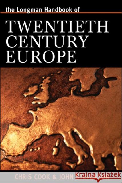 Longman Handbook of Twentieth Century Europe Chris Cook J. Stevenson John Stevenson 9780582235083 Longman Publishing Group
