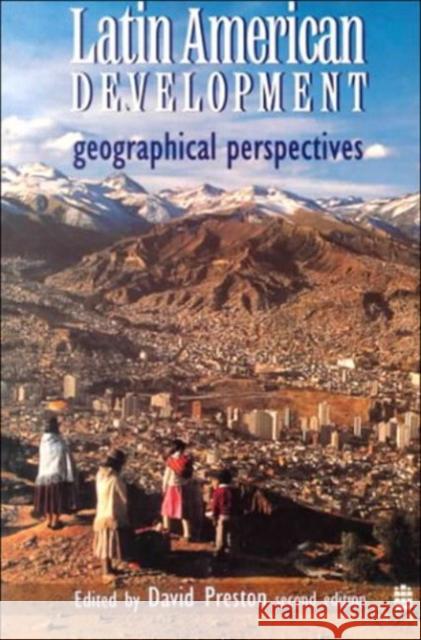 Latin American Development: Geographical Perspectives Preston, David A. 9780582236950