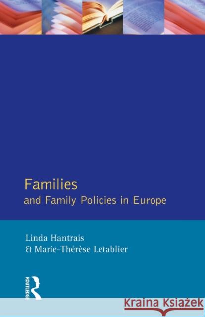 Families and Family Policies in Europe Linda Hantrais Marie-Therese Letablier 9780582247673 Longman Publishing Group