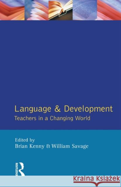 Language and Development: Teachers in a Changing World Candlin, Professor Christopher N. 9780582258662 Addison Wesley Publishing Company