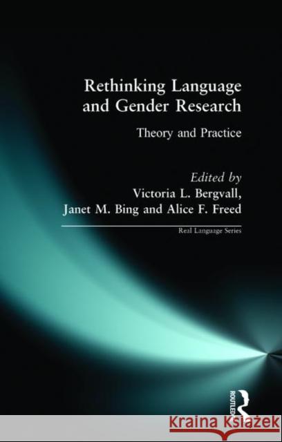 Rethinking Language and Gender Research: Theory and Practice Bergvall, Victoria 9780582265738 Taylor & Francis