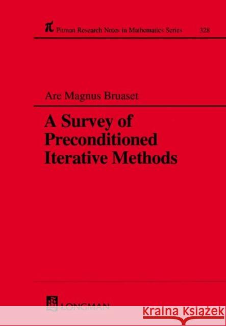 A Survey of Preconditioned Iterative Methods A. M. Bruaset Bruaset                                  Bruaset Magnus Bruaset 9780582276543 Chapman & Hall/CRC