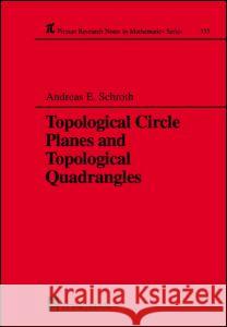 Topological Circle Planes and Topological Quadrangles Andreas E Schroth   9780582288119 Taylor & Francis