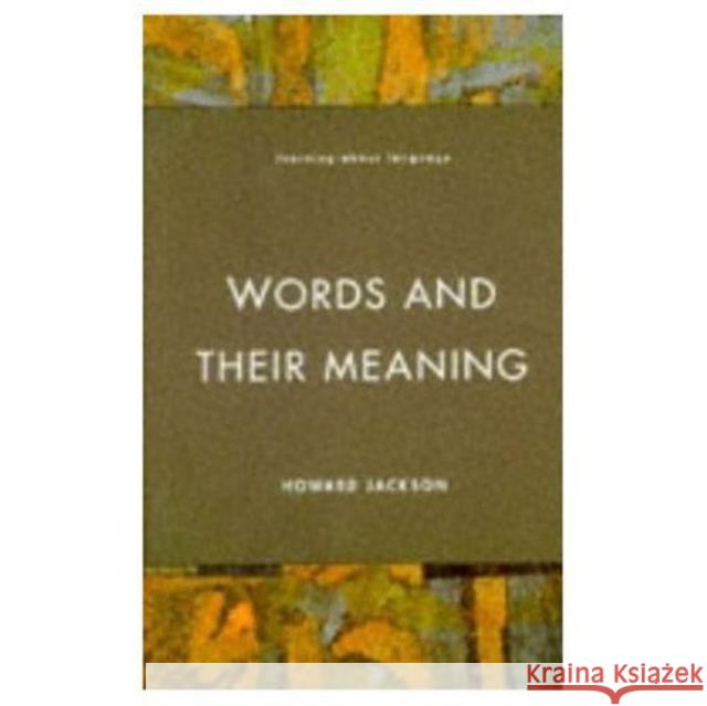 Words and Their Meaning Howard Jackson 9780582291546 Routledge